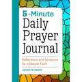 5-Minute Daily Prayer Journal: Reflections and Scripture for a Deeper Faith - Paperback