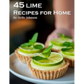 45 Lime Recipes for Home - Paperback
