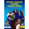 Second Language Learning Through Drama: Practical Techniques and Applications - Paperback