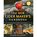 The New Cider Maker's Handbook: A Comprehensive Guide for Craft Producers - Hardcover