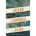 An Ocean of Courage and Fear - Hardcover