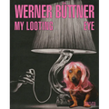 Werner Büttner: My Looting Eye - Hardcover