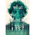 What the Woods Took - Hardcover