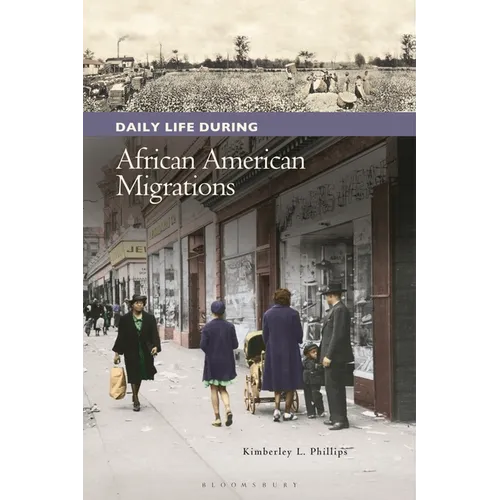 Daily Life during African American Migrations - Hardcover
