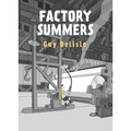 Factory Summers - Hardcover