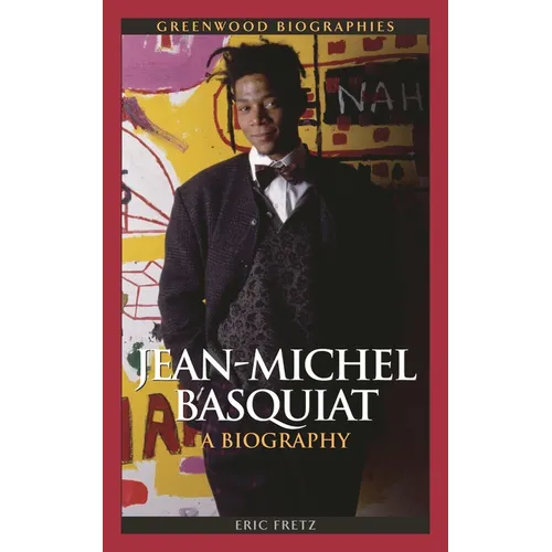 Jean Michel Basquiat: A Biography - Hardcover