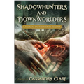 Shadowhunters and Downworlders: A Mortal Instruments Reader - Paperback