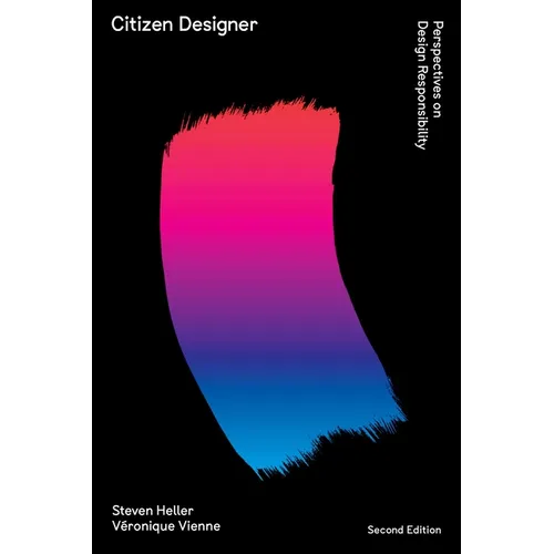 Citizen Designer: Perspectives on Design Responsibility - Paperback