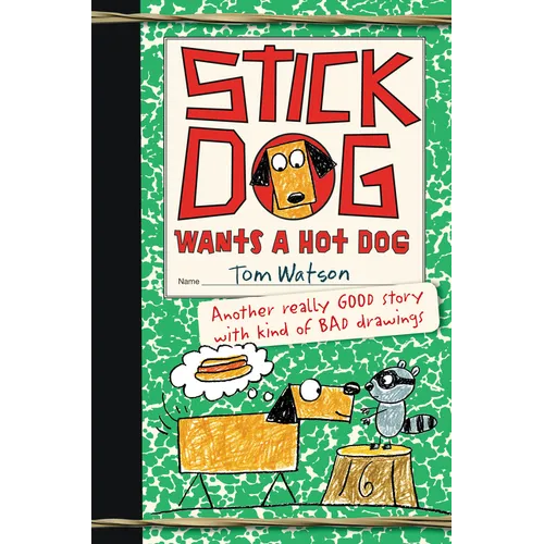 Stick Dog Wants a Hot Dog - Paperback