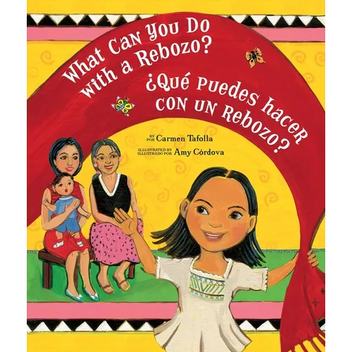 What Can You Do with a Rebozo? / ¿Qué Puedes Hacer Con Un Rebozo? - Paperback