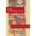 Alien Constructions: Science Fiction and Feminist Thought - Paperback