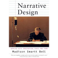 Narrative Design: Working with Imagination, Craft, and Form - Paperback