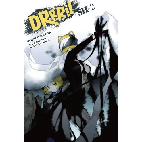 Durarara!! Sh, Vol. 2 (Light Novel): Volume 2 - Paperback