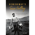 Hemingway's Sun Valley: Local Stories Behind His Code, Characters and Crisis - Paperback