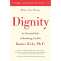 Dignity: Its Essential Role in Resolving Conflict - Paperback
