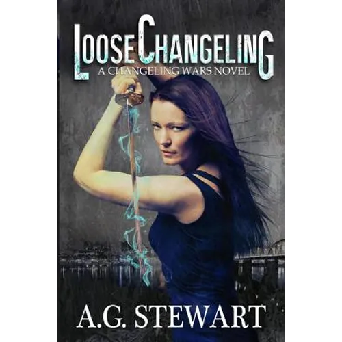 Loose Changeling: A Changeling Wars Novel - Paperback
