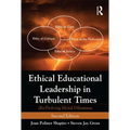 Ethical Educational Leadership in Turbulent Times: (Re) Solving Moral Dilemmas - Paperback