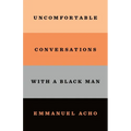 Uncomfortable Conversations with a Black Man - Paperback