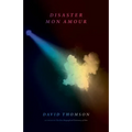 Disaster Mon Amour - Hardcover