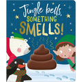 Jingle Bells, Something Smells! - Board Book