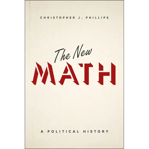 The New Math: A Political History - Paperback
