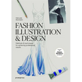 Fashion Illustration & Design: Methods & Techniques for Achieving Professional Results - Paperback