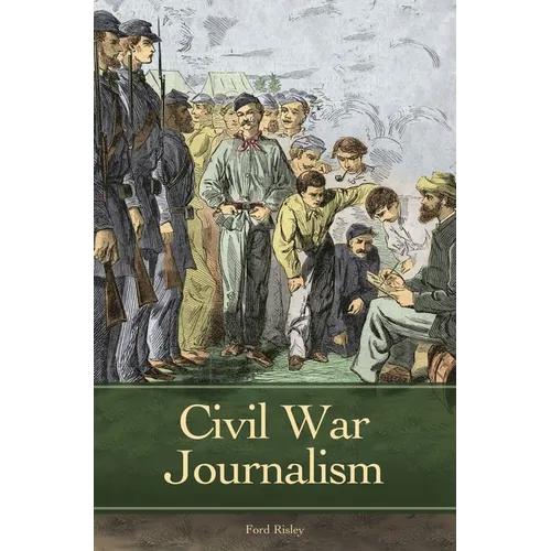 Civil War Journalism - Hardcover