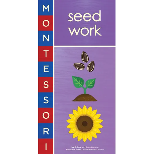 Montessori: Seed Work - Board Book