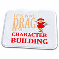 Dish Drying Mat - Its Not Drag Its Character Building IDD Pride Vector Art - Drag Artist Quote