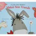 Flash the Donkey Makes New Friends - Hardcover