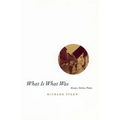 What Is What Was - Paperback