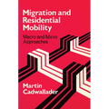 Migration and Residential Mobility: Macro and Micro Approaches - Paperback