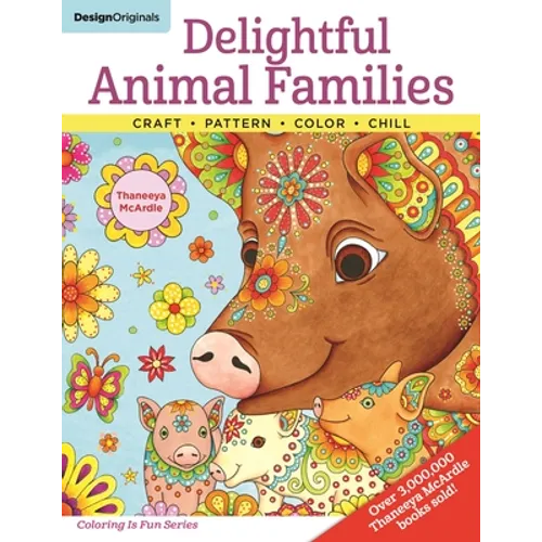 Delightful Animal Families: Craft, Pattern, Color, Chill - Paperback