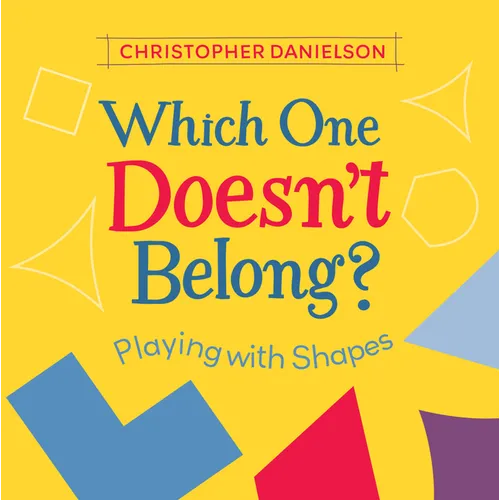 Which One Doesn't Belong?: Playing with Shapes - Paperback