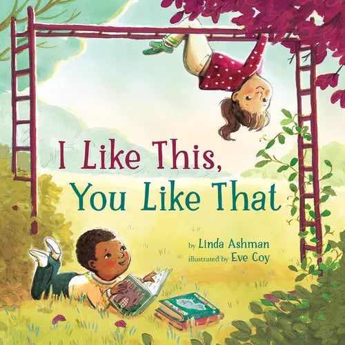 I Like This, You Like That: A Picture Book - Hardcover