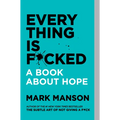 Everything Is F*cked: A Book about Hope - Paperback