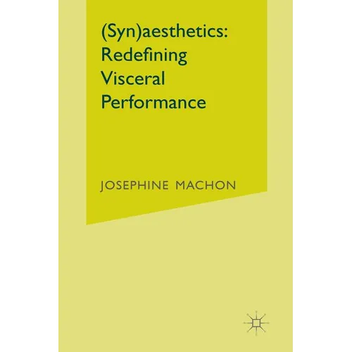 (Syn)Aesthetics: Redefining Visceral Performance - Paperback