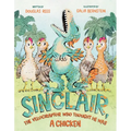 Sinclair, the Velociraptor Who Thought He Was a Chicken - Hardcover
