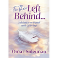 For Those Left Behind: Guidance on Death and Grieving - Paperback