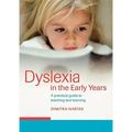 Dyslexia in the Early Years: A Practical Guide to Teaching and Learning - Paperback