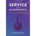 Service Is a Superpower - Paperback