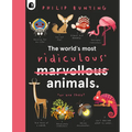 The World's Most Ridiculous Animals - Hardcover