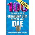 100 Things to Do in Oklahoma City Before You Die, 3rd Edition - Paperback
