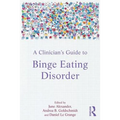 A Clinician's Guide to Binge Eating Disorder - Paperback