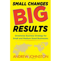 Small Changes BIG Results - Paperback
