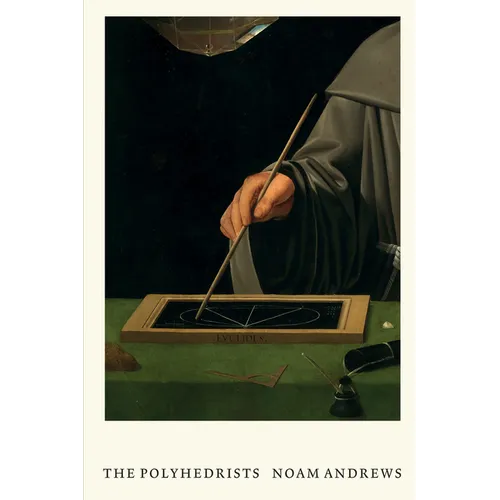 The Polyhedrists: Art and Geometry in the Long Sixteenth Century - Paperback