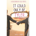 It Could Only Be Tyler: A Sweet YA Romance - Paperback