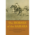 The Horses of the Sahara - Paperback