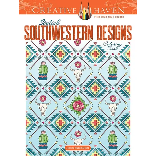 Creative Haven Stylish Southwestern Designs Coloring Book - Paperback