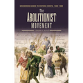 The Abolitionist Movement - Hardcover